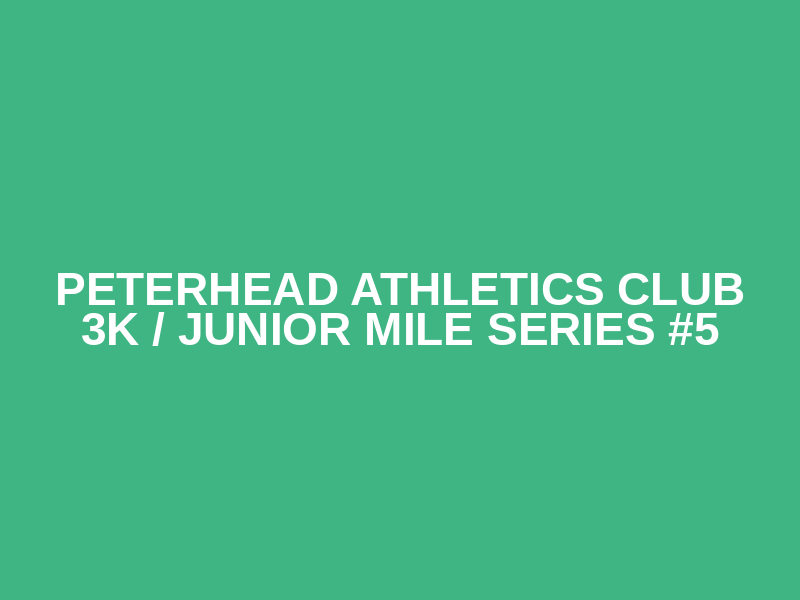 Peterhead Athletics Club 3K / Junior Mile Series #5 Logo