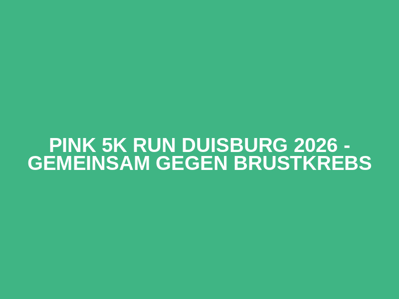 PINK 5K Run Duisburg 2026 - gemeinsam gegen Brustkrebs Logo