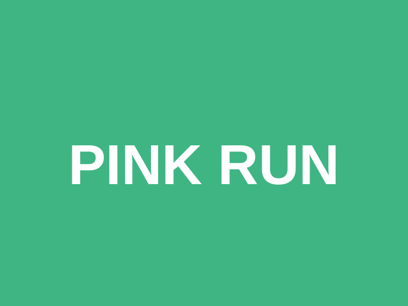 PINK RUN