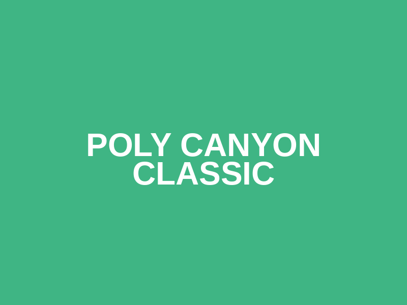 Poly Canyon Classic