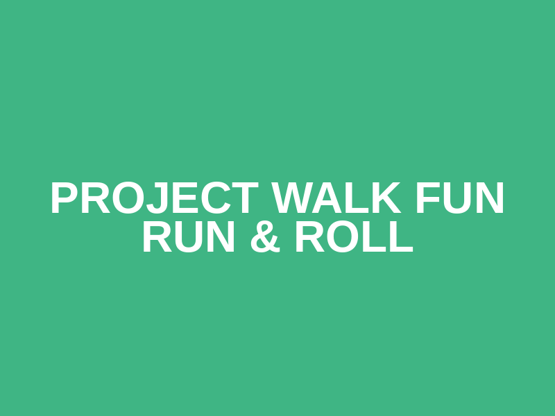Project Walk Fun Run & Roll Logo