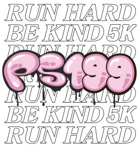 PS 199 RUN HARD, BE KIND 5K (2026)