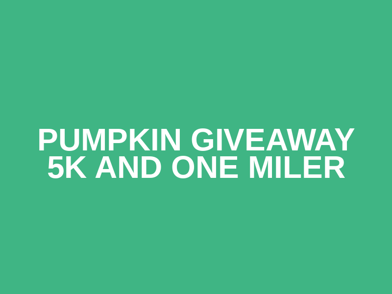 Pumpkin Giveaway 5k and One Miler Logo