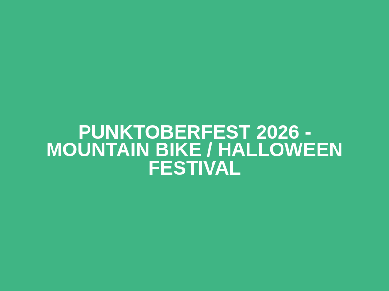 Punktoberfest 2026 - Mountain bike / halloween festival
