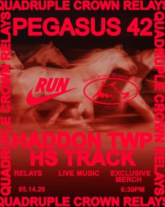 Quadruple Crown Relays Presented by South Jersey RunningCo. and Nike