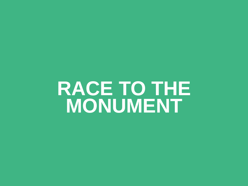Race to the Monument
