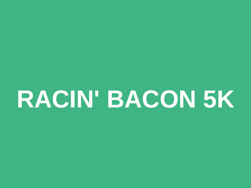 Racin' Bacon 5K Logo