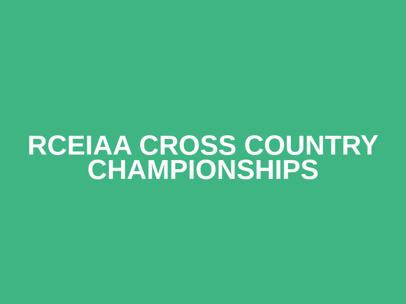 RCEIAA Cross Country Championships