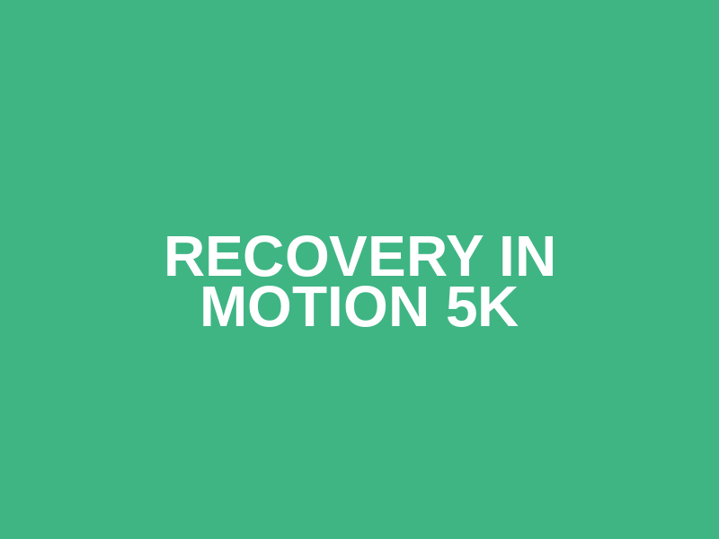 Recovery in Motion 5k
