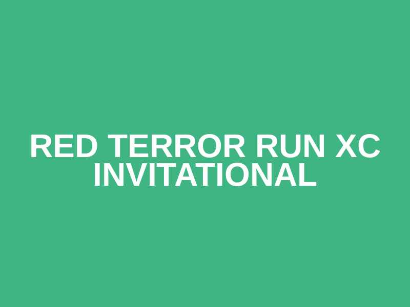 Red Terror Run XC Invitational
