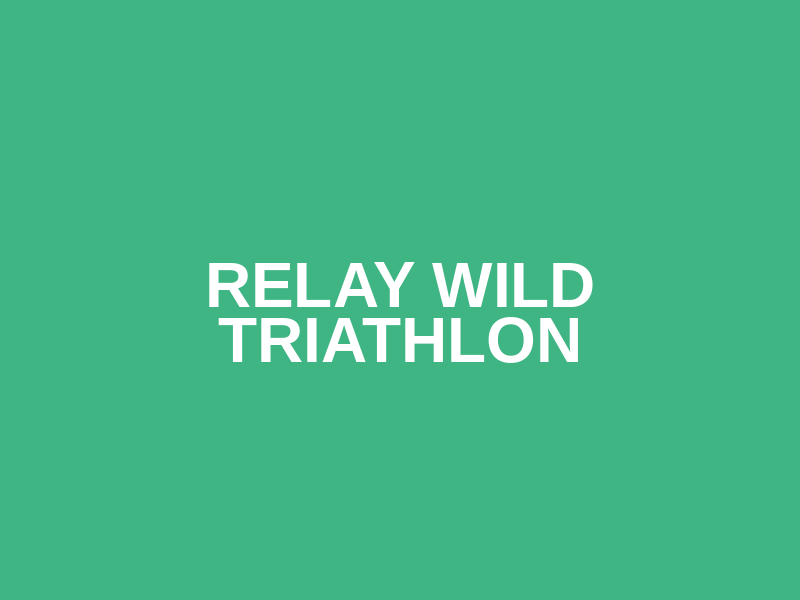 Relay Wild Triathlon