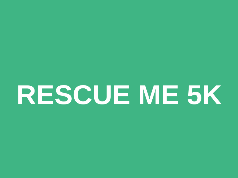 Rescue Me 5K Logo