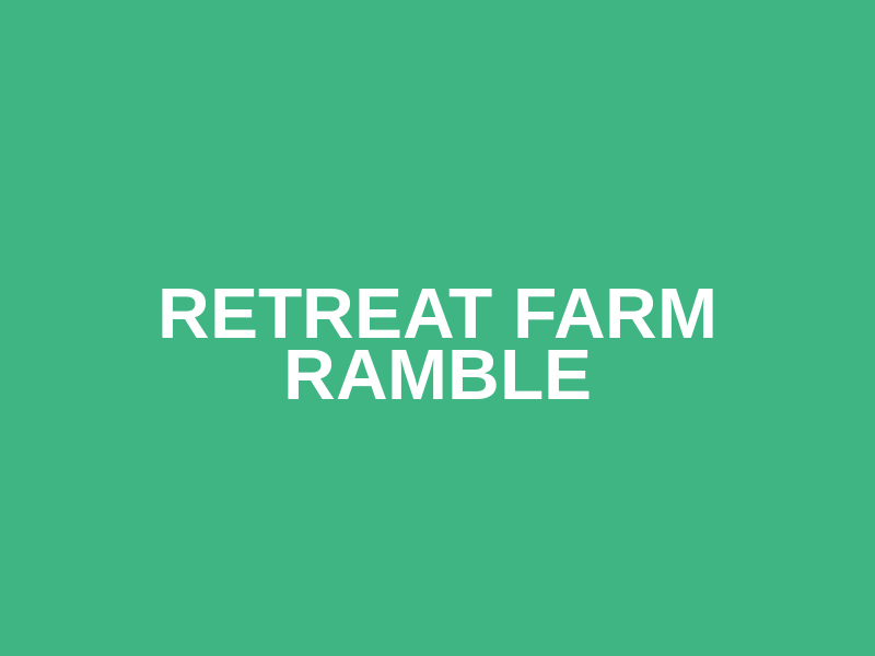 Retreat Farm Ramble