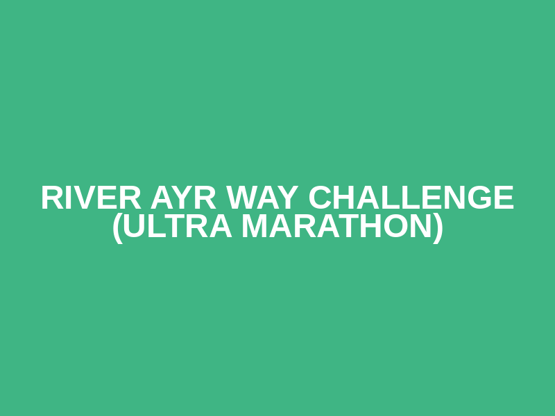 River Ayr Way Challenge (Ultra Marathon) Logo