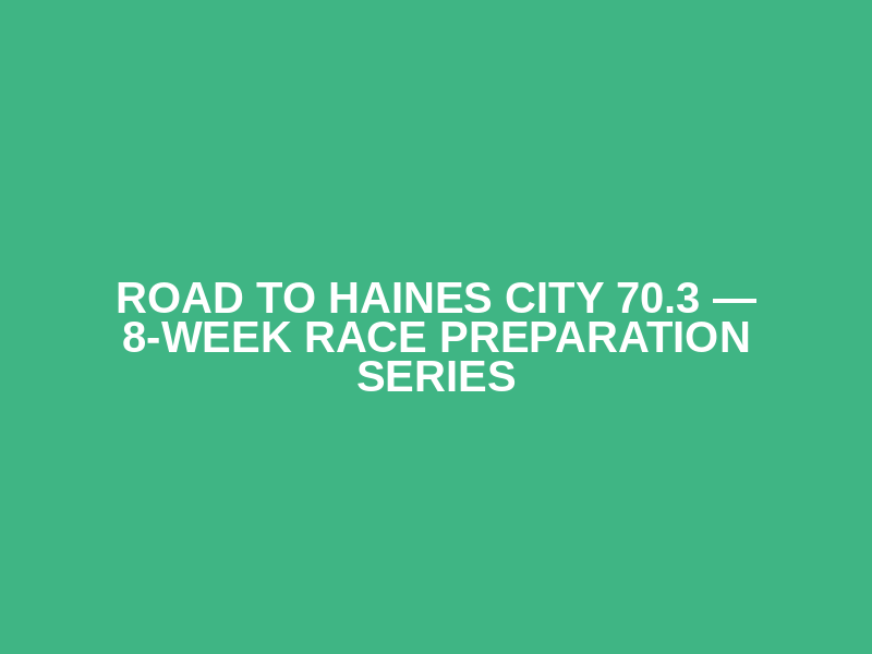 Road to Haines City 70.3 — 8-Week Race Preparation Series Logo