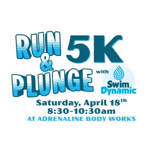 RUN AND PLUNGE 5k with SWIM DYNAMIC