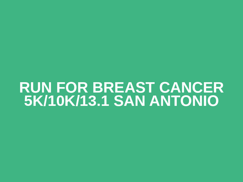 Run for Breast Cancer 5K/10K/13.1 SAN ANTONIO Logo