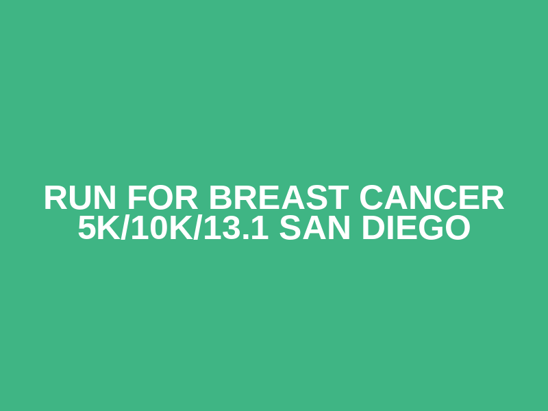 Run for Breast Cancer 5K/10K/13.1 SAN DIEGO Logo