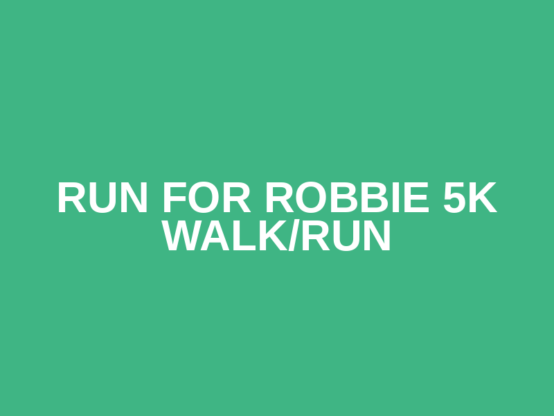 Run For Robbie 5K Walk/Run Logo
