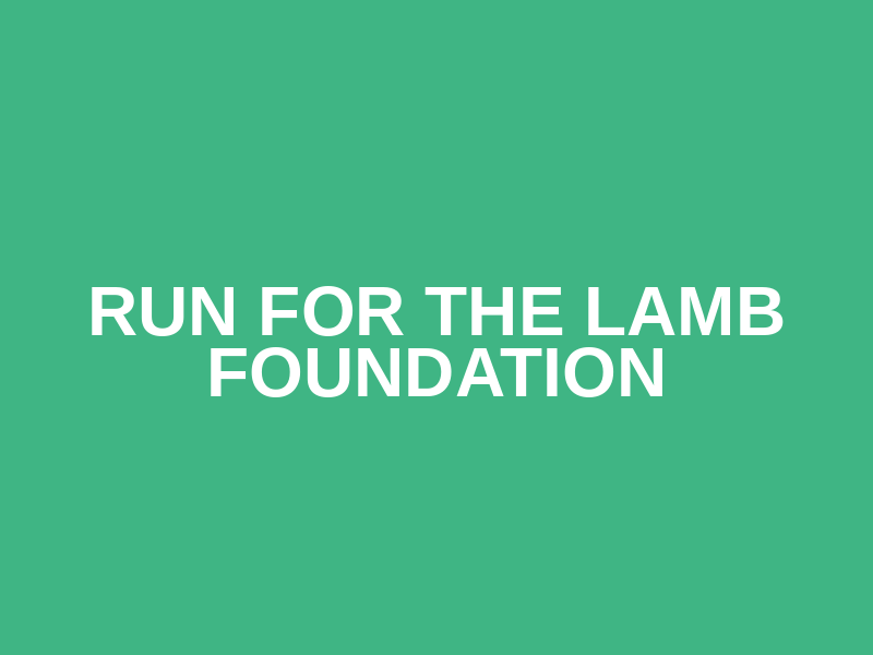 Run for the LAMB Foundation