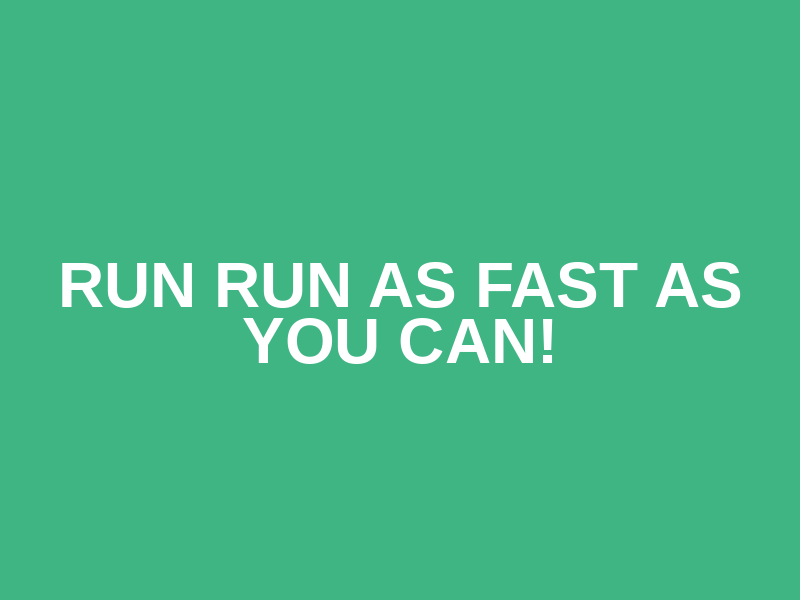 RUN RUN AS FAST AS YOU CAN! Logo