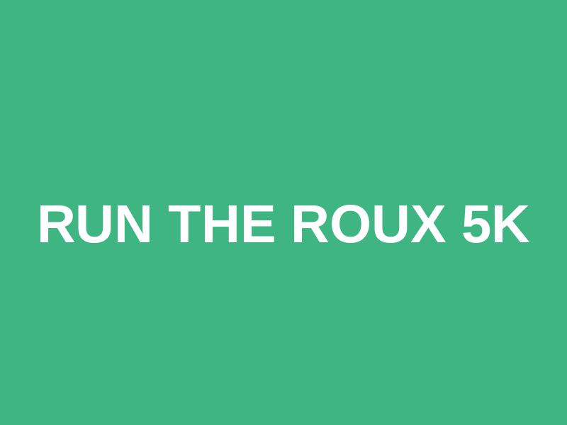 Run the Roux 5K Logo