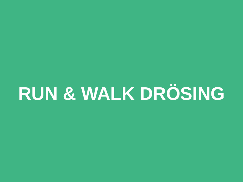 Run & Walk Drösing