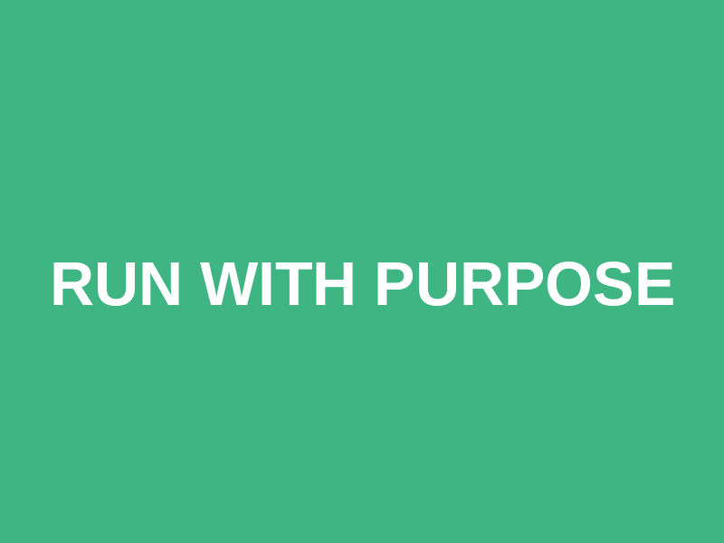Run With Purpose