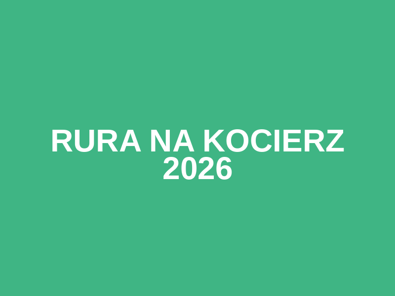 Rura na Kocierz 2026