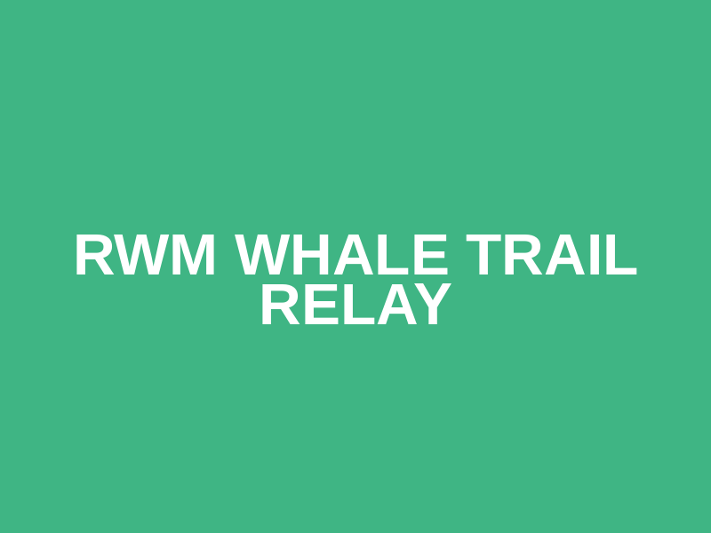 RWM Whale Trail Relay