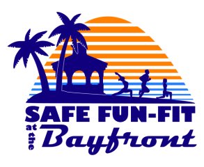 Safe Fun-Fit at the Bayfront October 31st