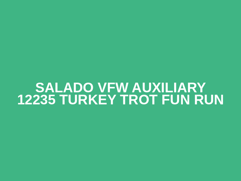 Salado VFW Auxiliary 12235 Turkey Trot Fun Run Logo
