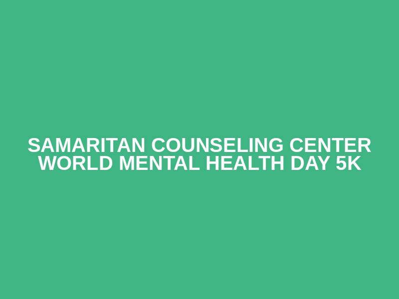 Samaritan Counseling Center World Mental Health Day 5k