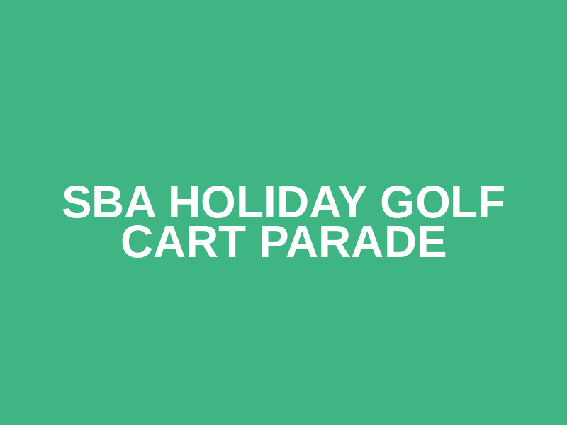 SBA Holiday Golf Cart Parade
