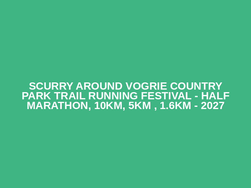 Scurry Around Vogrie Country Park Trail Running Festival - Half Marathon,  10km, 5km , 1.6km -  2027 Logo