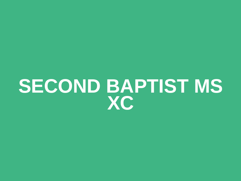 Second Baptist MS XC