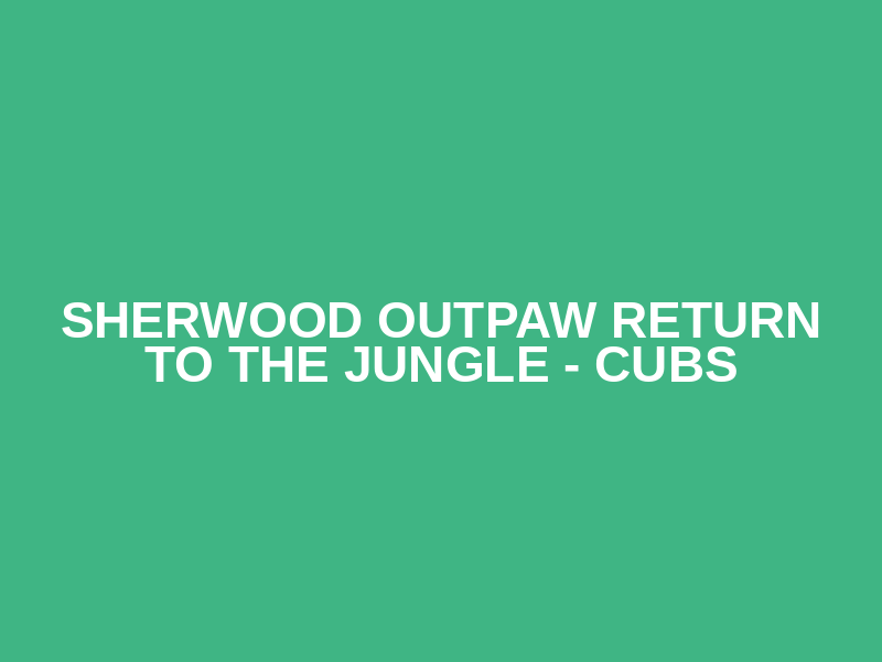 Sherwood Outpaw Return to the Jungle - Cubs Logo