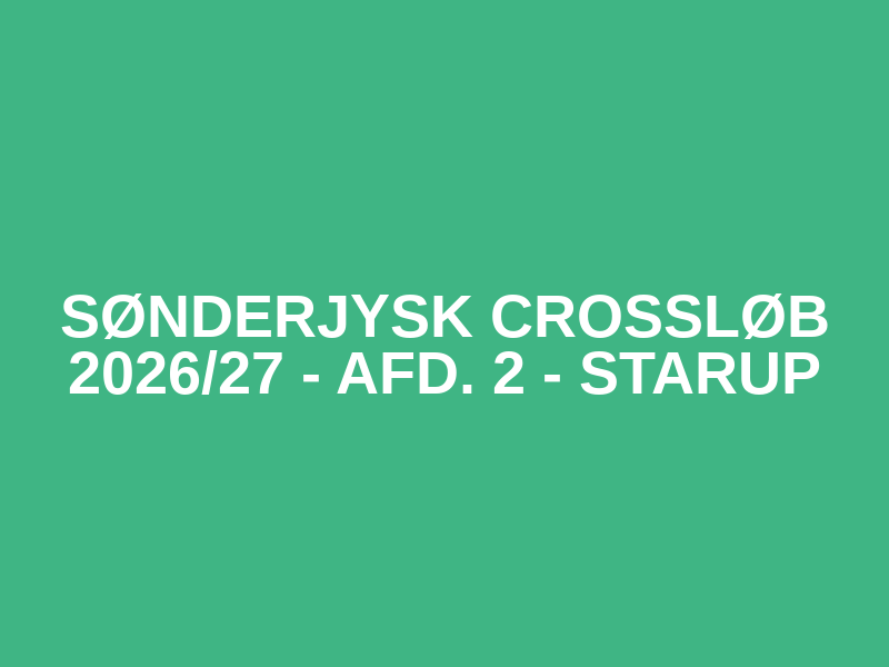 Sønderjysk Crossløb 2026/27 - afd. 2 - Starup