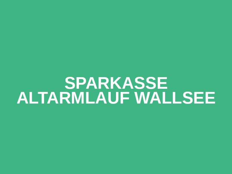 Sparkasse Altarmlauf Wallsee