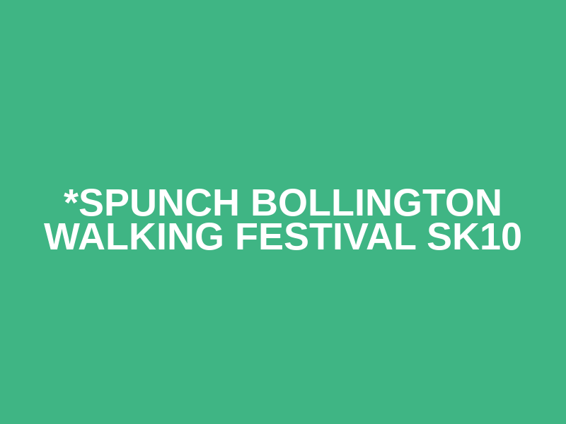 *SPUNCH BOLLINGTON WALKING FESTIVAL SK10 Logo