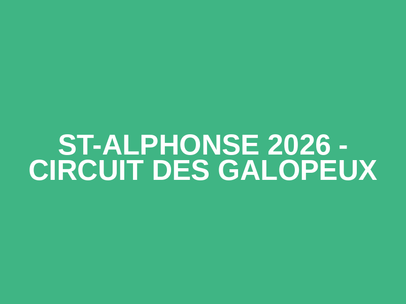 ST-ALPHONSE 2026 - Circuit des Galopeux Logo