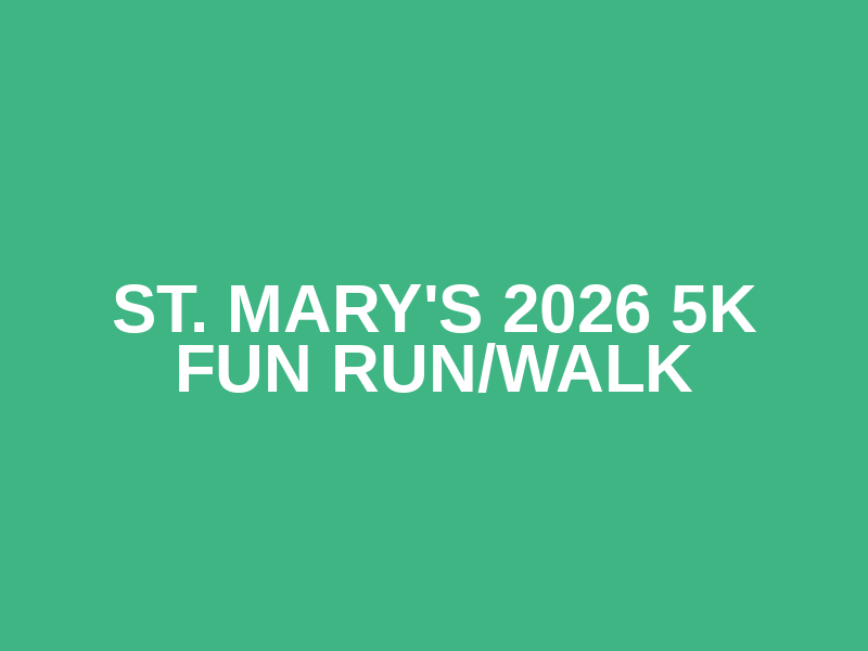 St. Mary's 2026 5K Fun Run/Walk Logo