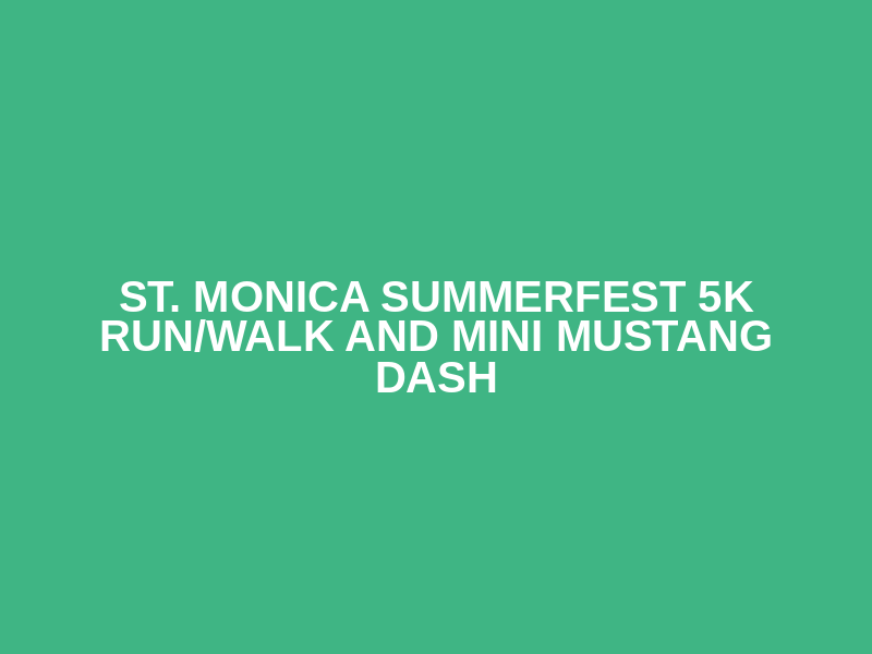 St. Monica Summerfest 5K Run/Walk and Mini Mustang Dash Logo