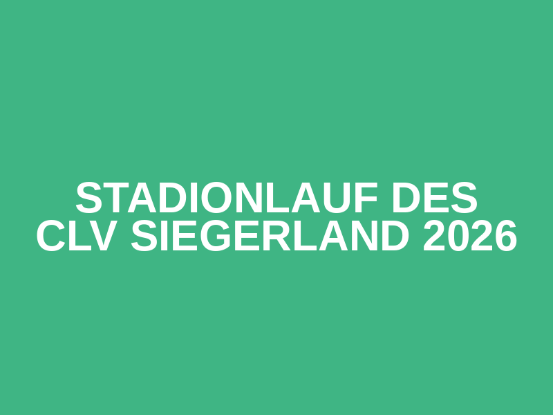 Stadionlauf des CLV Siegerland 2026 Logo