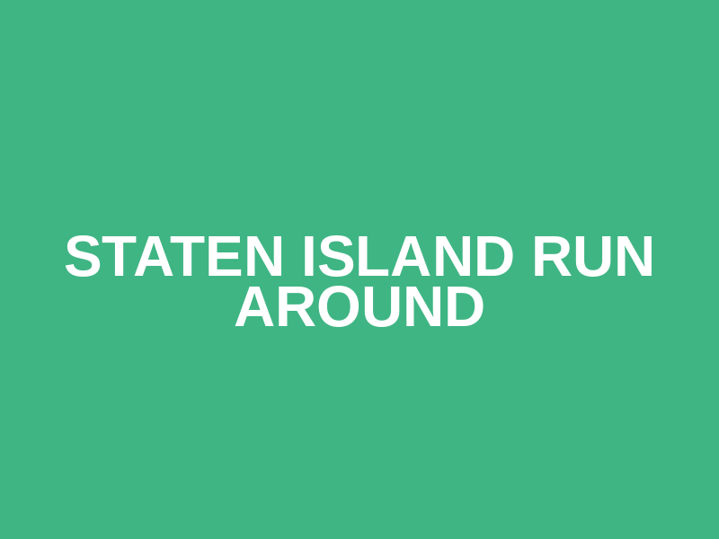 Staten island run around