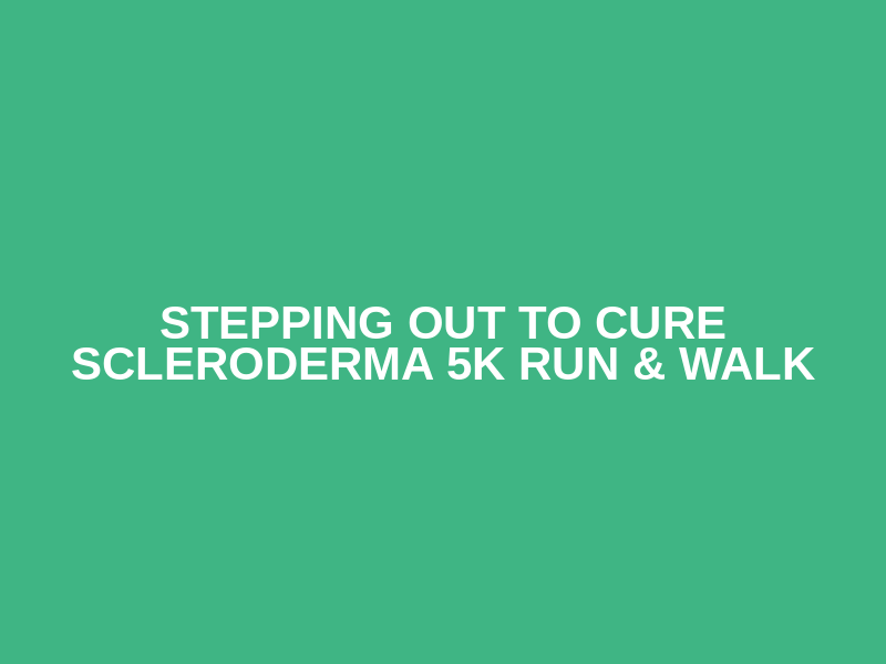 Stepping Out to Cure Scleroderma 5k Run & Walk Logo