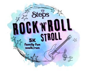 Steps ROCK 'n' ROLL STROLL 5K family fun walk/run!