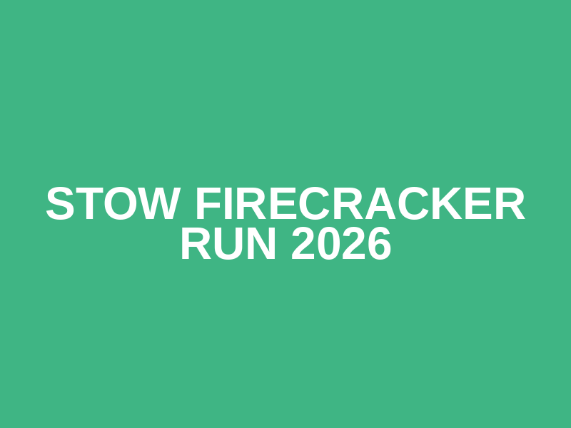 Stow Firecracker Run 2026