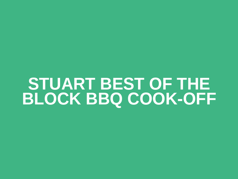 Stuart Best of the Block BBQ Cook-Off Logo