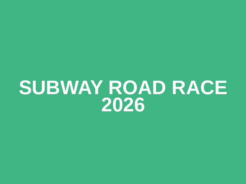 Subway Road Race 2026